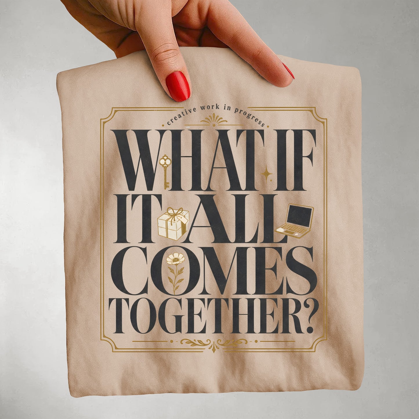 What If It All Comes Together Entrepreneur Graphic Tee
