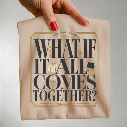 What If It All Comes Together Entrepreneur Graphic Tee