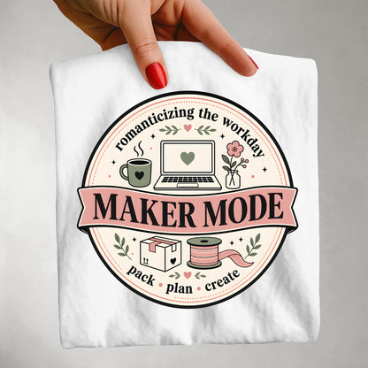 Maker Mode Shirt For Creative Entrepreneurs And Small Shops