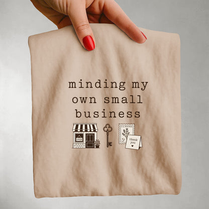 Minding My Own Small Business Minimalist Shirt