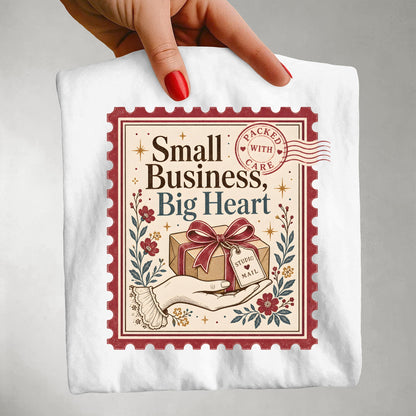 Small Business Big Heart Shirt For Makers