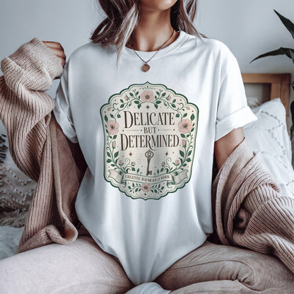 Delicate But Determined Shirt For Ambitious Women