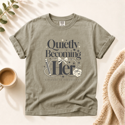 Quietly Becoming Her Shirt For Ambitious Women