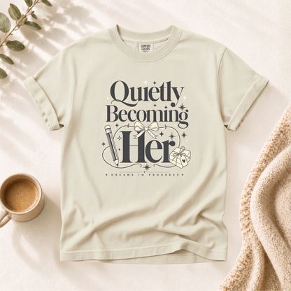Quietly Becoming Her Shirt For Ambitious Women