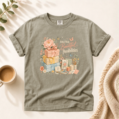 Filled With Beautiful Possibilities Shirt