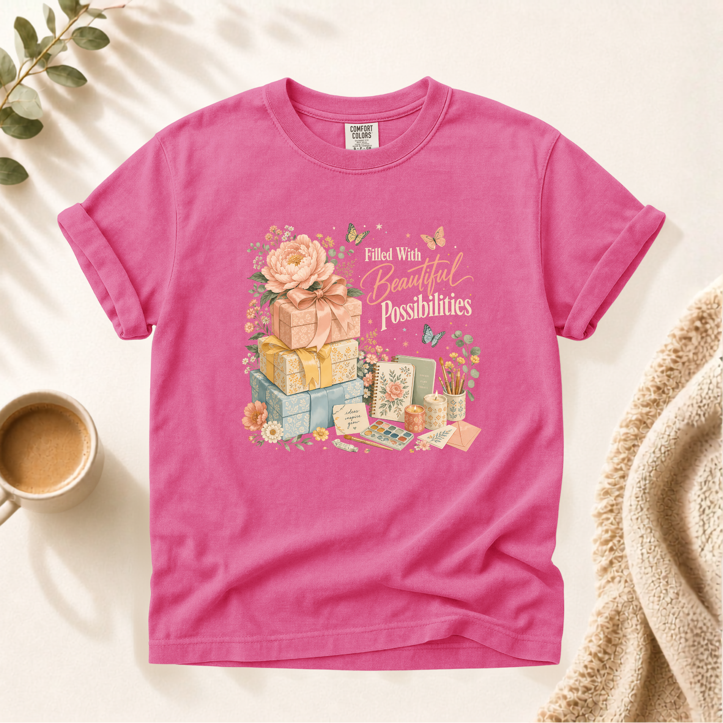 Filled With Beautiful Possibilities Shirt